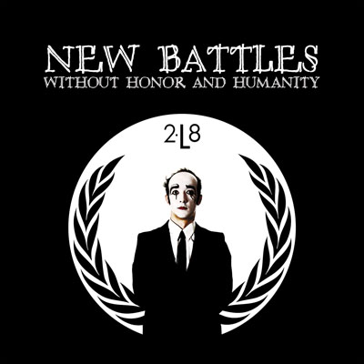 2L8 - New Battles Without Honor and Humanity 2L8 - New Battles Without Honor and Humanity