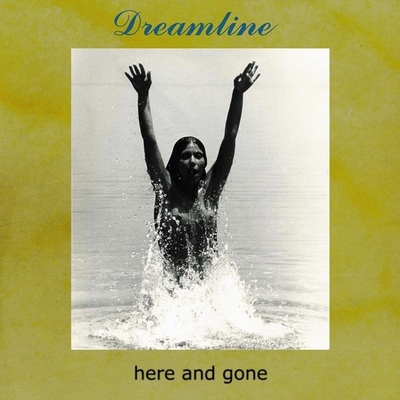 Dreamline - Here And Gone Dreamline - Here And Gone