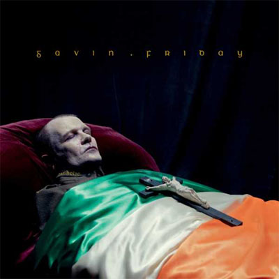 Gavin Friday - Catholic Gavin Friday - Catholic