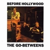 go-betweens - before hollywood
