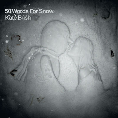Kate Bush - 50 Words For Snow Kate Bush - 50 Words For Snow
