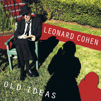 Leonard Cohen - Old Ideas Leonard Cohen - Old Ideas