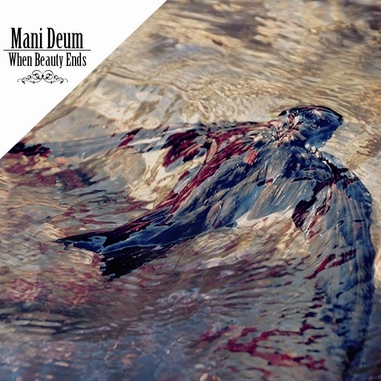 Mani Deum - When Beauty Ends Mani Deum - When Beauty Ends
