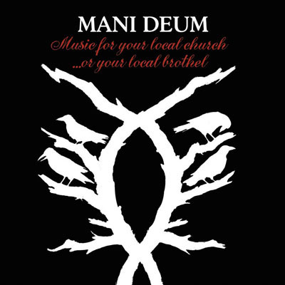 Mani Deum - Music For Your Local Church... Mani Deum - Music For Your Local Church...