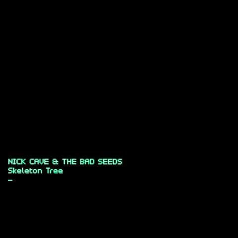 Nick Cave and the Bad Seeds - Skeleton Tree Nick Cave and the Bad Seeds - Skeleton Tree