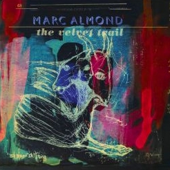 marc almond - the velvet trail